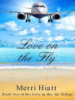 cover image of Love on the Fly (Book two of the Love in the Air Trilogy)
